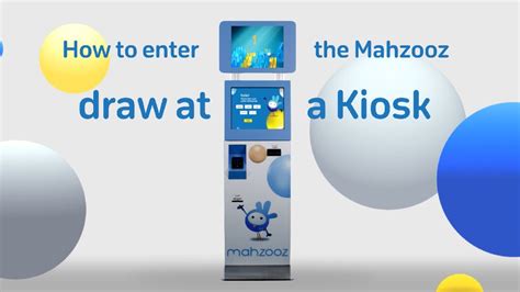 How to enter the Mahzooz draw at a kiosk .
